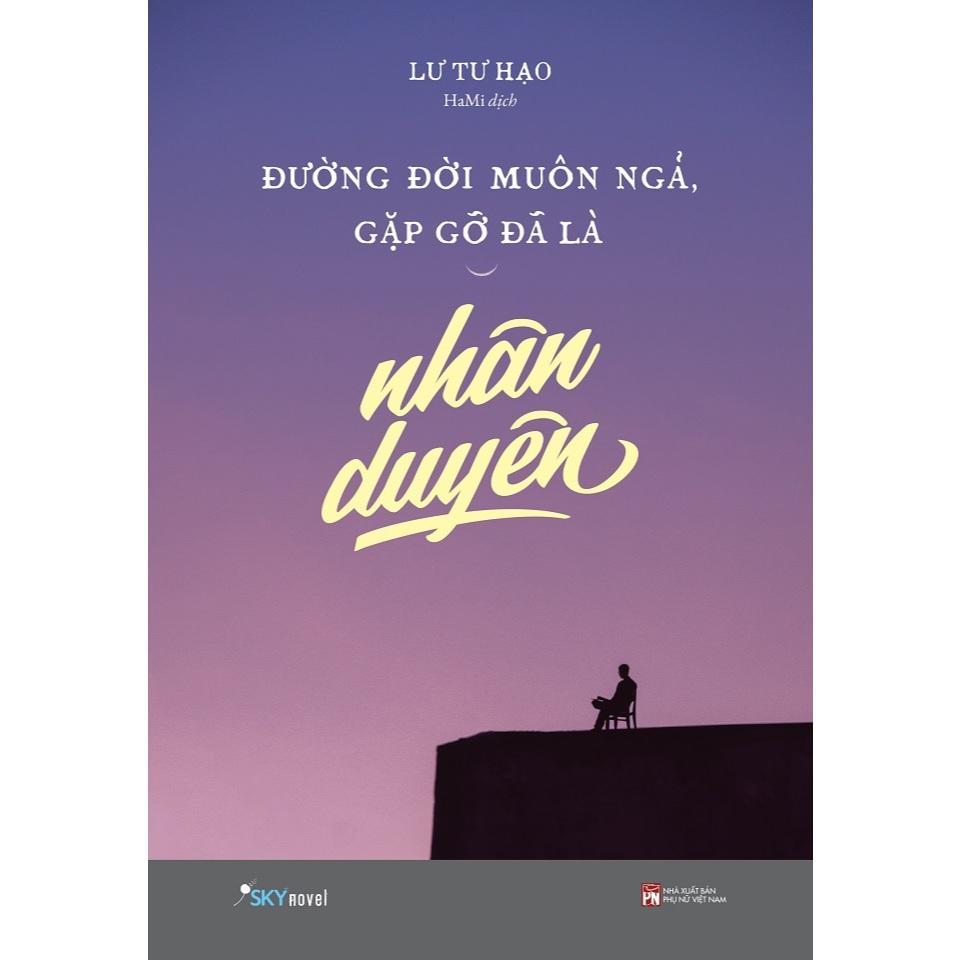 Sách - Đường Đời Muôn Ngả, Gặp Gỡ Đã Là Nhân Duyên - AZ Việt Nam