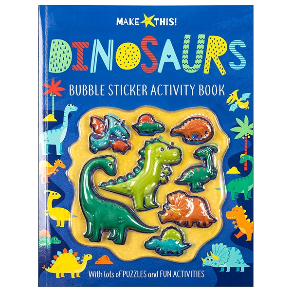 Make This! Dinosaurs - Bubble Sticker Activity Book
