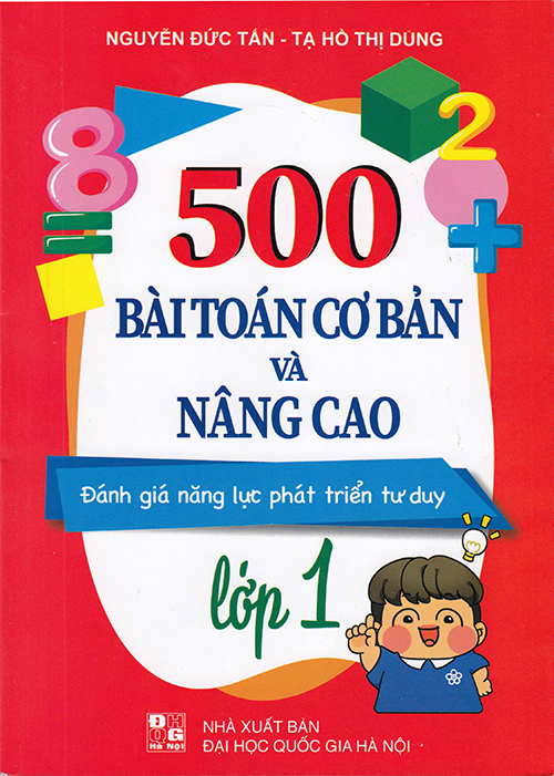 Sách - 500 Bài toán cơ bản và nâng cao lớp 1 (Đánh giá năng lực phát triển tư duy)