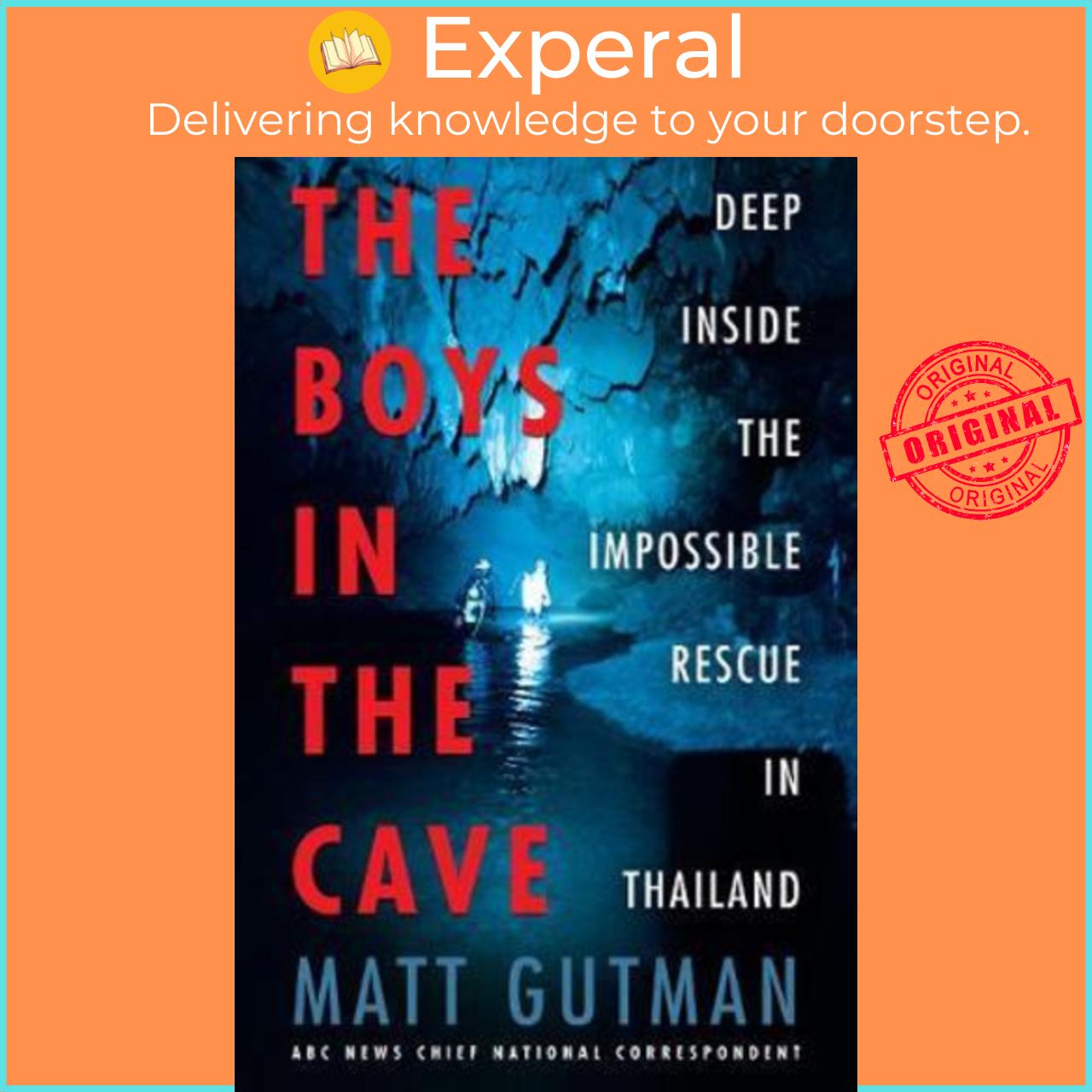 Sách - The Boys in the Cave : Deep Inside the Impossible Rescue in Thailand by Matt Gutman