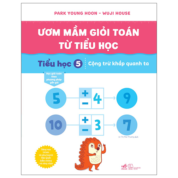 Ươm Mầm Giỏi Toán Từ Tiểu Học - Tiểu Học 5 - Cộng Trừ Khắp Quanh Ta