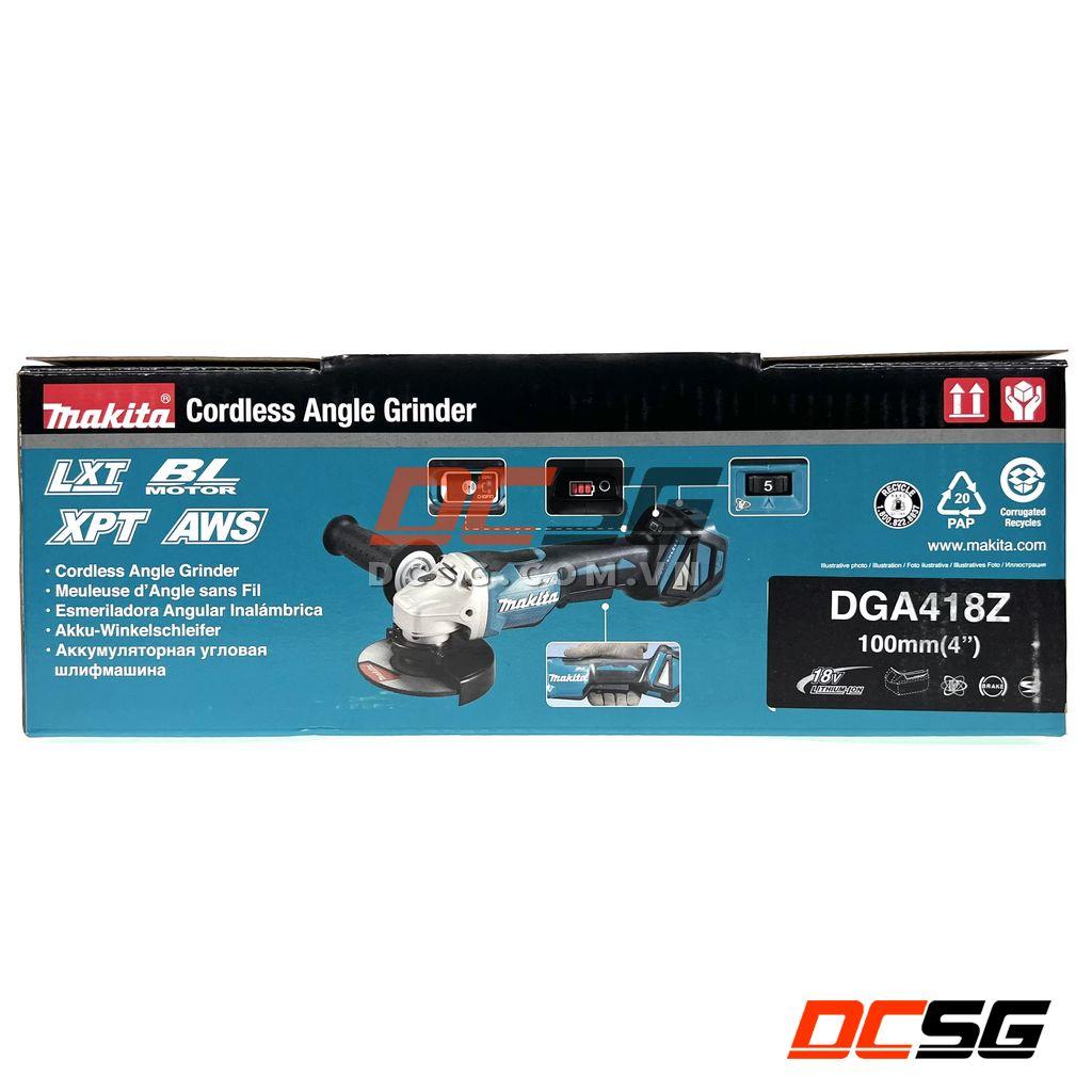 Máy mài góc 100mm dùng pin 18V Makita DGA418Z (công tắc bóp) | DCSG