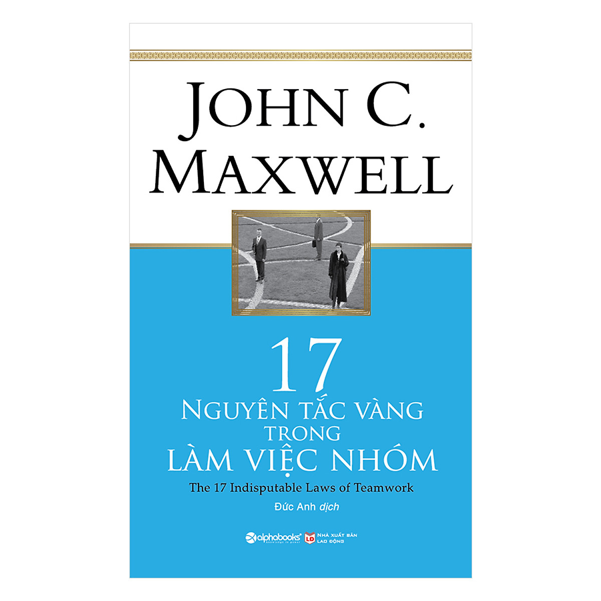 Combo 2 cuốn sách: Thói Quen Thứ 8 + 17 Nguyên tắc vàng trong làm việc nhóm