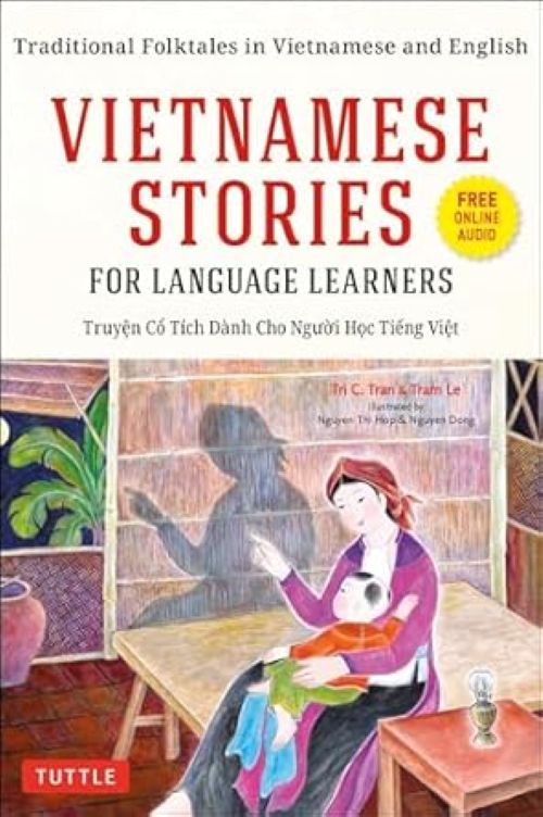Vietnamese Stories for Language Learners: Traditional Folktales in Vietnamese and English