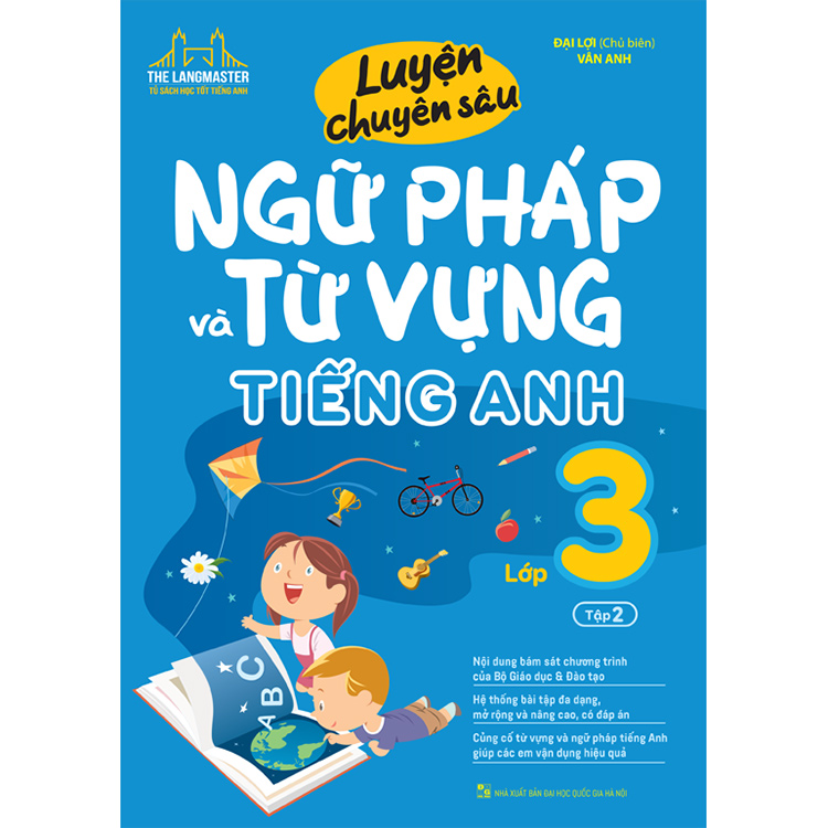 Luyện Chuyên Sâu Ngữ Pháp Và Từ Vựng Tiếng Anh Lớp 3 - Tập 2