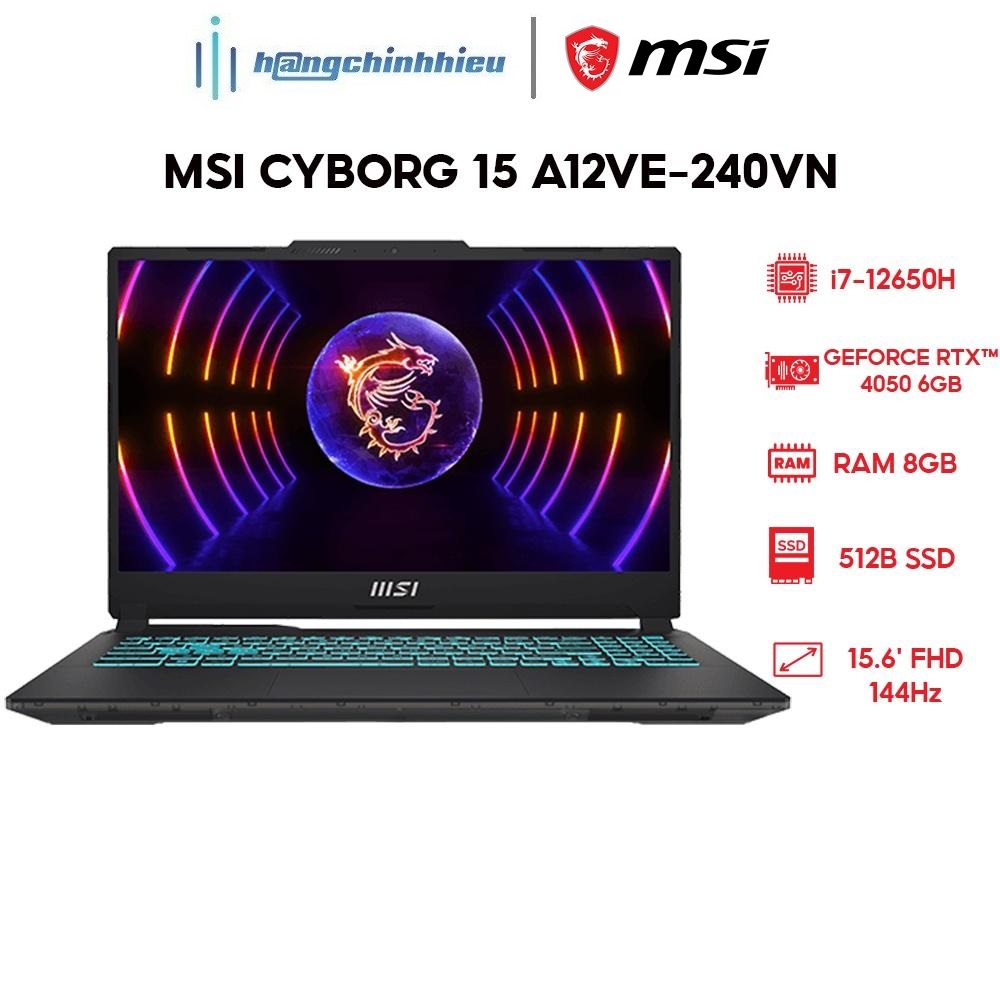 Laptop MSI Cyborg 15 A12VE-240VN (i7-12650H | 8GB | 512GB | GeForce RTX 4050 6GB | 15.6' FHD 144Hz | Win 11) Hàng chính hãng