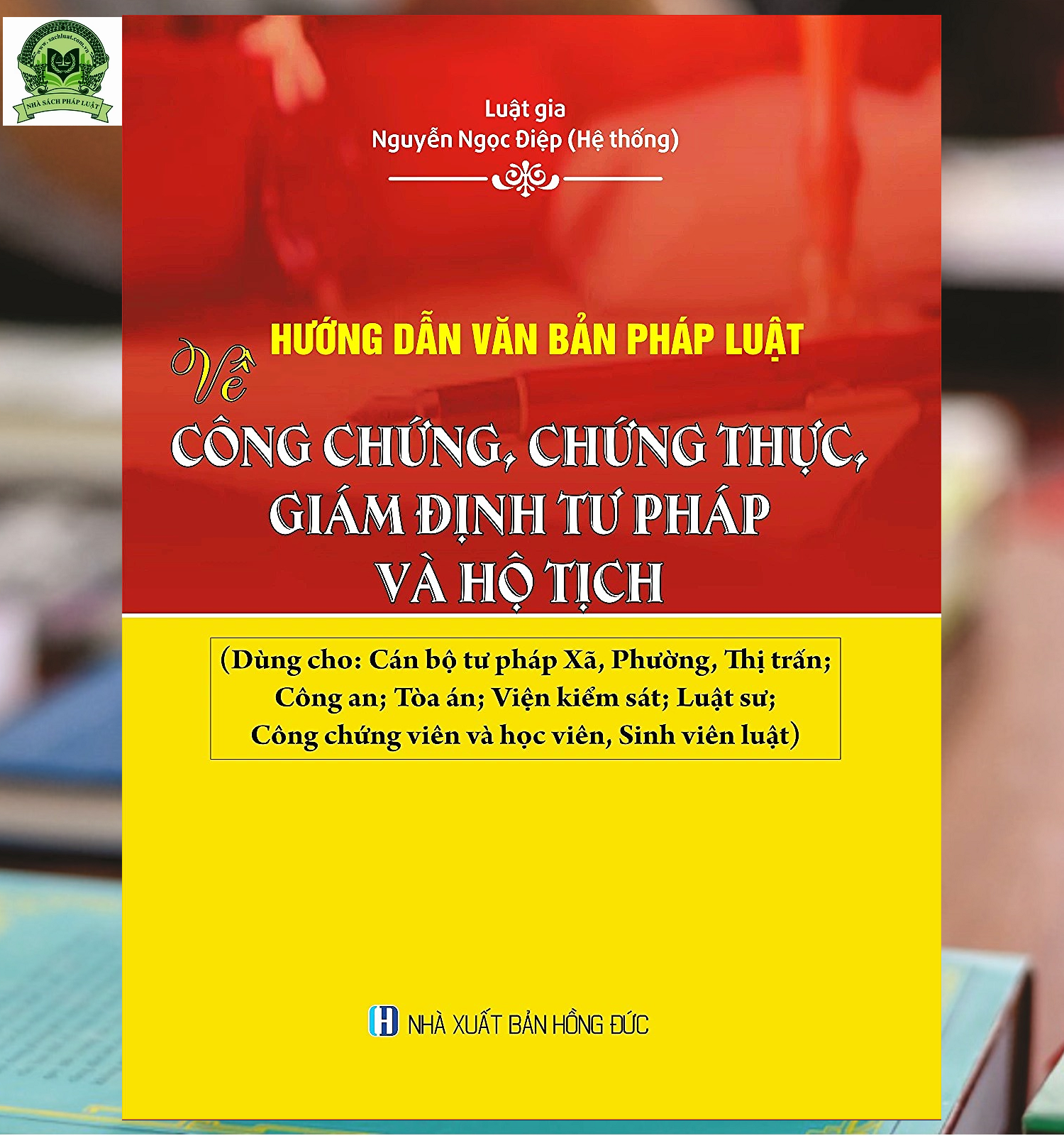 Hướng Dẫn Văn Bản Pháp Luật Về Công Chứng, Chứng Thực, Giám Định Tư Pháp Và Hộ Tịch