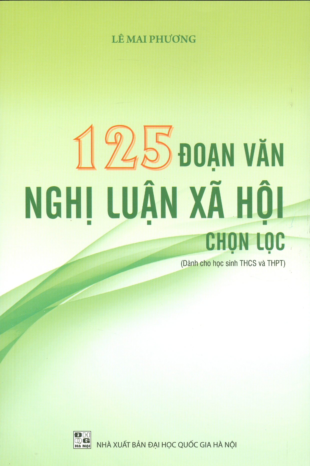 125 Đoạn Văn Nghị Luận Xã Hội Chọn Lọc (Dành cho học sinh THCS và THPT)