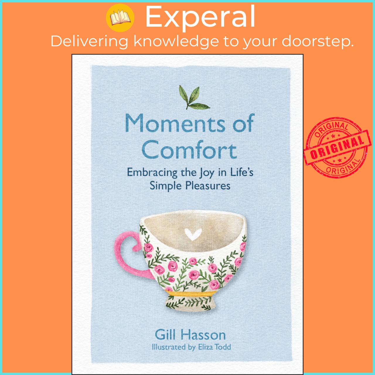 Sách - Moments of Comfort - Embracing the Joy in Life's Simple Pleasur by Gill Hasson Eliza Todd