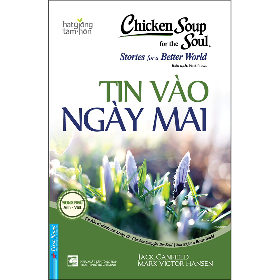 Chicken Soup For The Soul - Tin Vào Ngày Mai (Tái Bản)