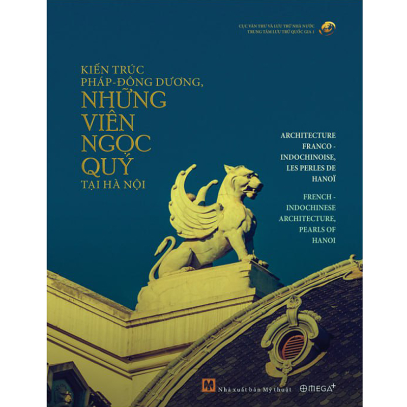 Sách - Kiến Trúc Pháp – Đông Dương: Những Viên Ngọc Quý Tại Hà Nội