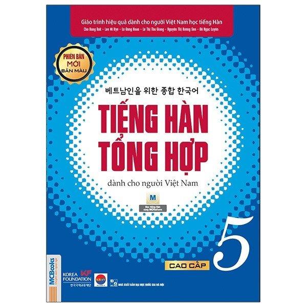 Giáo trình tiếng Hàn tổng hợp dành cho người Việt Nam cao cấp 5 bản 4 màu