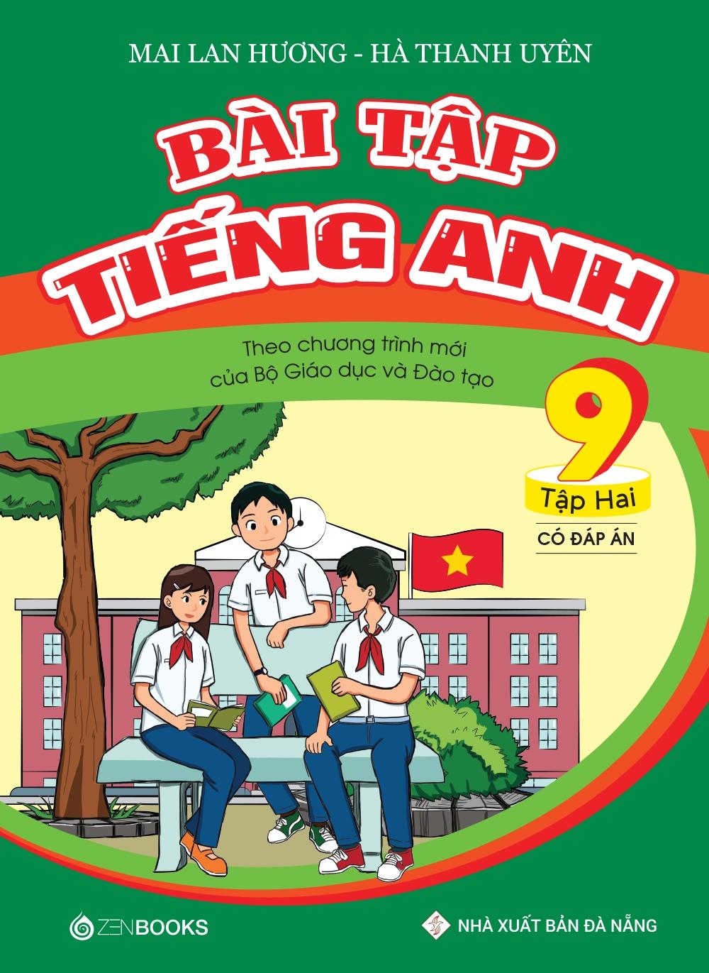 Bài Tập Tiếng Anh 9 (Tập 2) - Có Đáp Án (Theo Chương Trình Mới Của Bộ GD&ĐT)