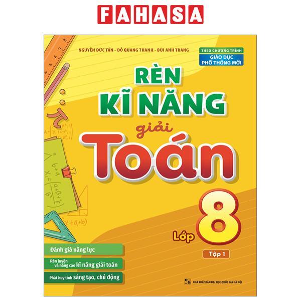 Rèn Kĩ Năng Giải Toán Lớp 8 - Tập 1