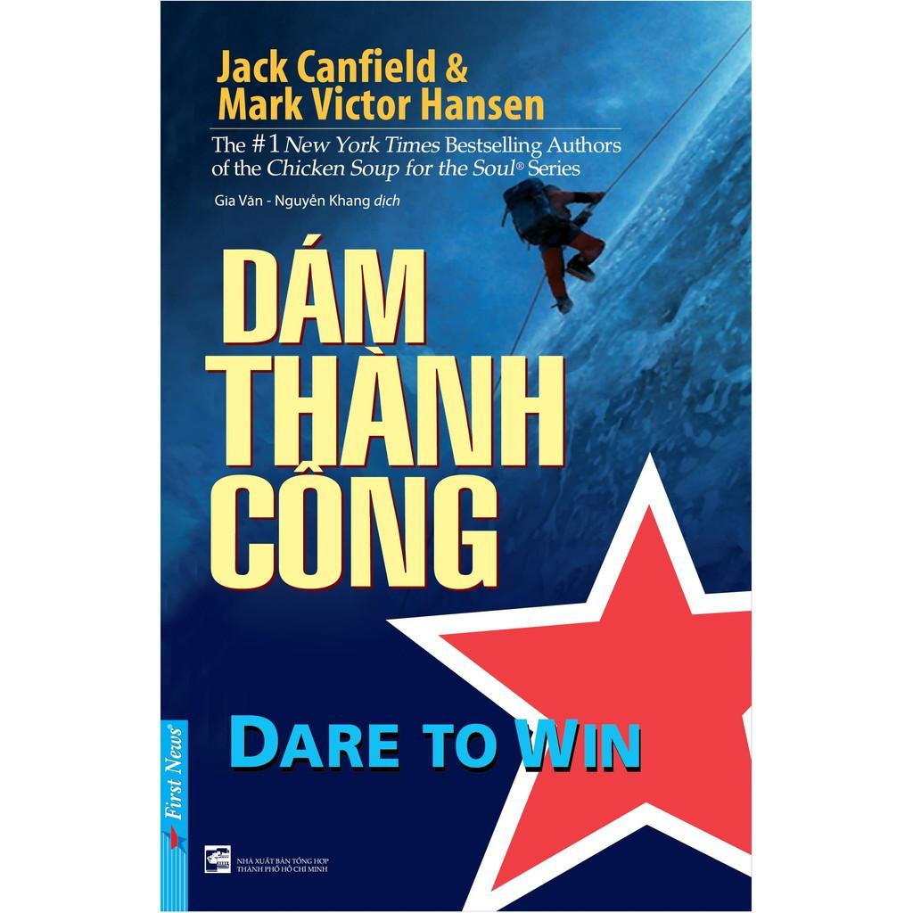 Sách - Dám Thành Công - Dare To Win - First News