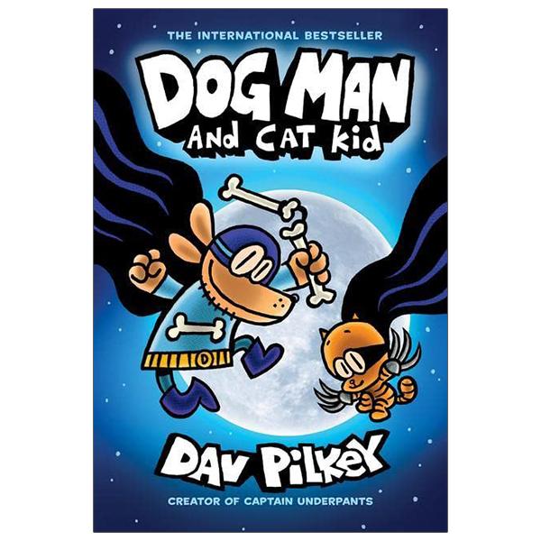 Dog Man #4: Dog Man And Cat Kid: A Graphic Novel