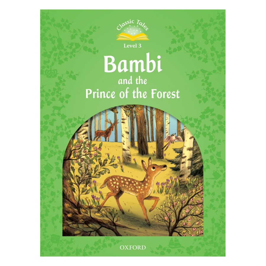 Classic Tales Second Edition 3 - Bambi And The Prince Of The Forest