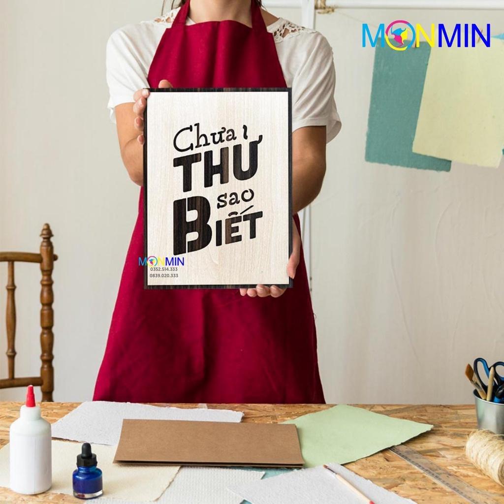 Tranh gỗ slogan tạo động lực Monmin M093 - Chưa thử sao biết