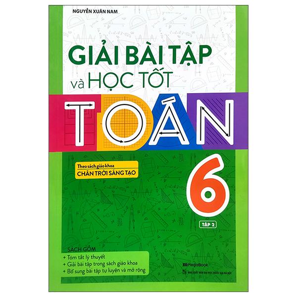 Giải Bài Tập Và Học Tốt Toán 6 - Tập 2 (Theo Sách Giáo Khoa Chân Trời Sáng Tạo)