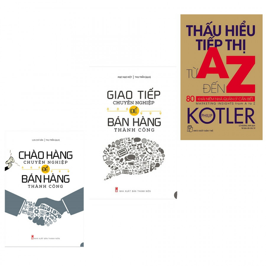 Combo chào hàng chuyên nghiệp để bán hàng thành công+giao tiếp chuyên nghiệp để bán hàng thành công+thấu hiểu tiếp thị từ A-Z