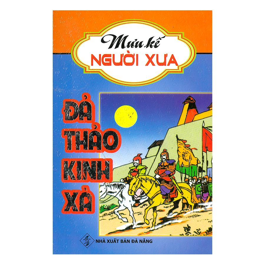 Mưu Kế Người Xưa - Đả Thảo Kinh Xà