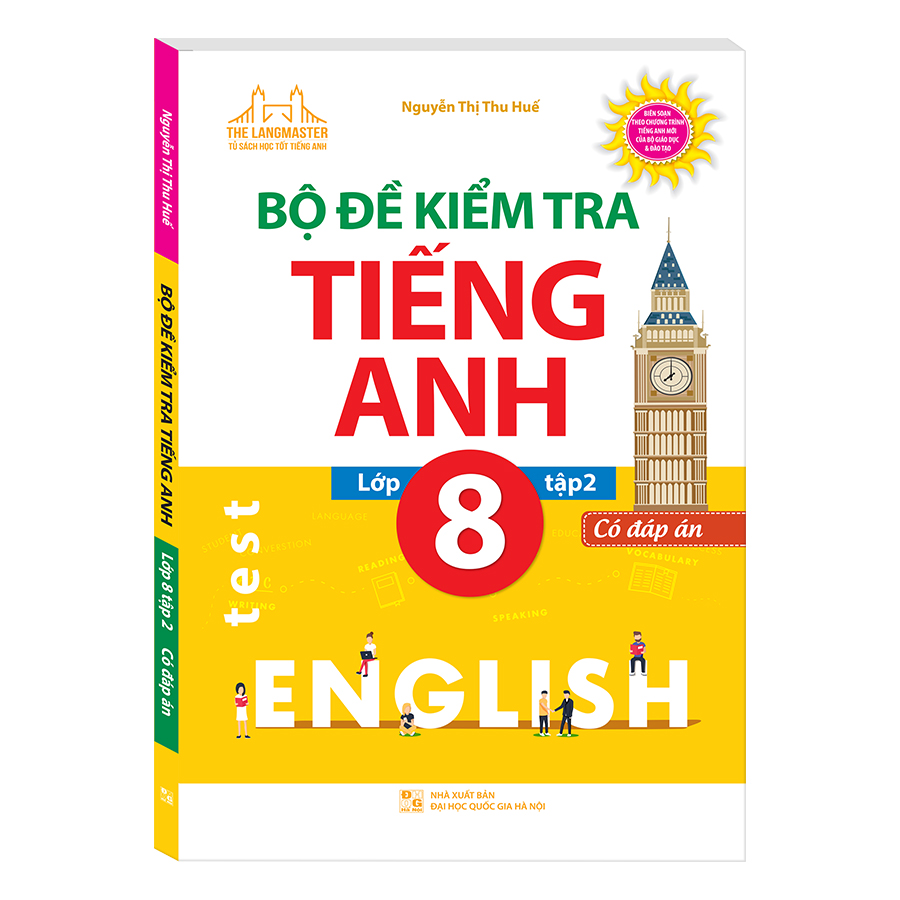 Bộ Đề Kiểm Tra Tiếng Anh Lớp 8 - Tập 2 (Có Đáp Án)