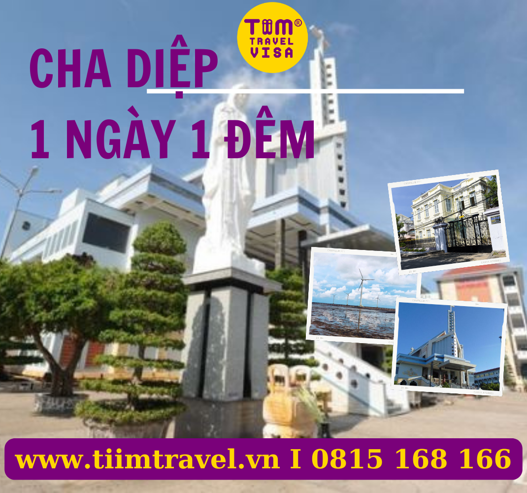 TOUR HÀNH HƯƠNG CHA DIỆP 1 NGÀY 1 ĐÊM - XE LIMOUSINE