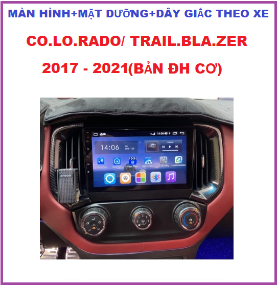 Bộ màn hình cho xe CO.LO.RA.DO/TRAILB.LAZER bản điều hòa cơ 2017-2021 kết nối wifi ram1G-rom16G kèm mặt dưỡng và dây giắc theo xe. Phụ kiện oto.