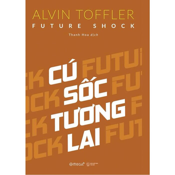 CÚ SỐC TƯƠNG LAI (Future Shock) - Alvin Toffler - Thanh Hoa dịch - (bìa mềm)