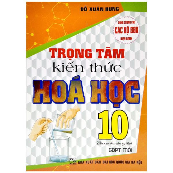 Trọng Tâm Kiến Thức Hóa Học 10 (Biên Soạn Theo Chương Trình GDPT Mới)