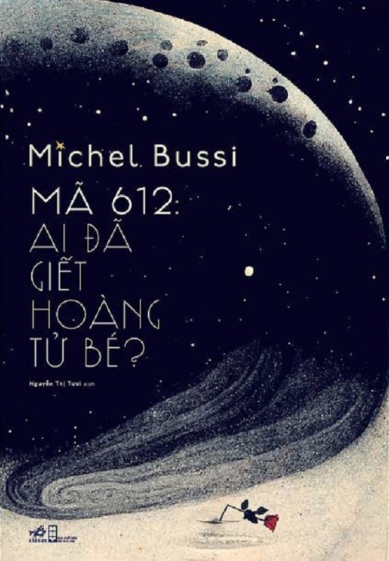 Mã 612 - Ai đã giết hoàng tử bé