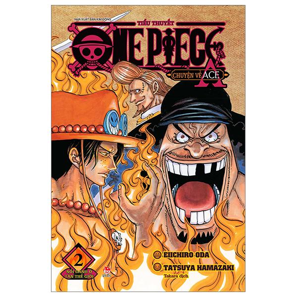 Tiểu Thuyết One Piece – Chuyện Về Ace – Tập 2 – Nổi Danh Ở Tân Thế Giới