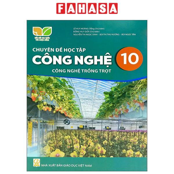 Sách Giáo Khoa Chuyên Đề Học Tập Công Nghệ 10 - Công Nghệ Trồng Trọt (Kết Nối Trí Thức) (Chuẩn)