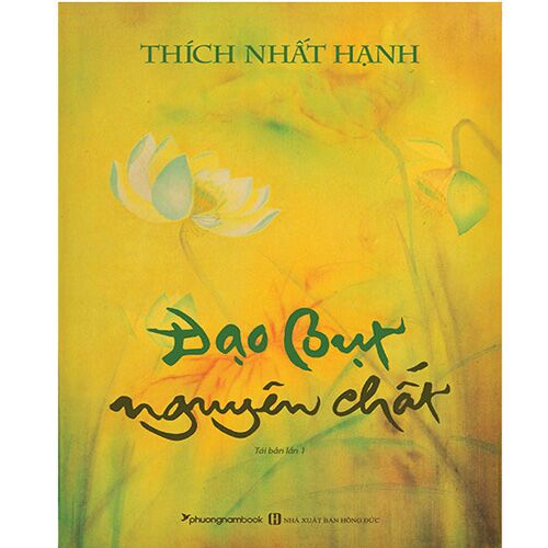 Đạo Bụt Nguyên Chất -  Thích Nhất Hạnh - Tái Bản