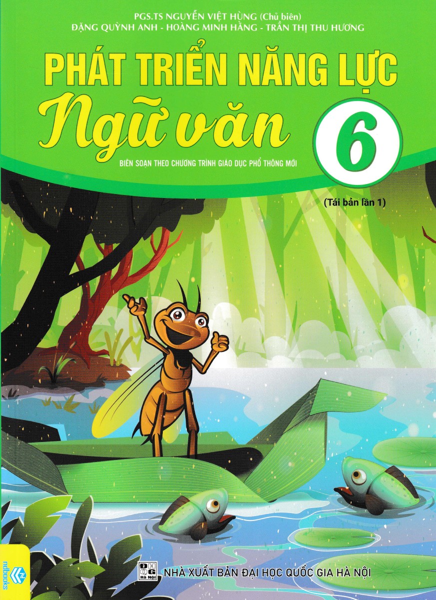 Phát Triển Năng Lực Ngữ Văn 6 (Biên Soạn Theo Chương Trình Giáo Dục Phổ Thông Mới - ND)