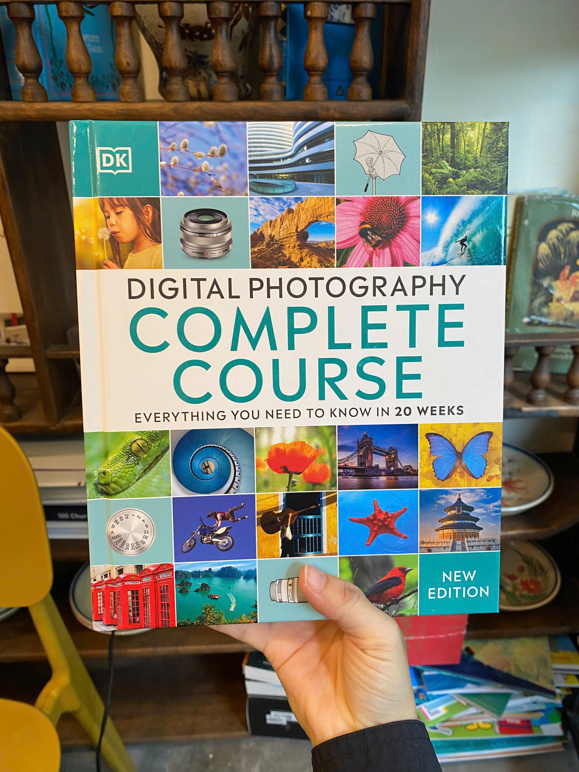 Sách - Digital Photography Complete Course: Everything You Need to Know in 20 Weeks - Bìa Cứng