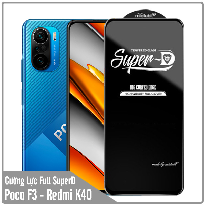 Cường lực cho Xiaomi Poco F3 - Redmi K40 Super D Full viền Đen MIETUBL