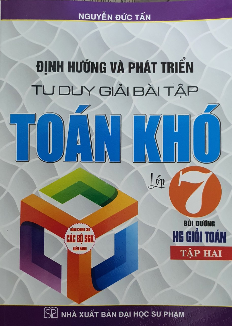 Sách - Combo Định Hướng Và Phát Triển Tư Duy Giải Bài Tập Toán Khó Lớp 7 Tập 1 + 2 (Dùng Cho Bộ Sách Giáo Khoa Hiện Hành)