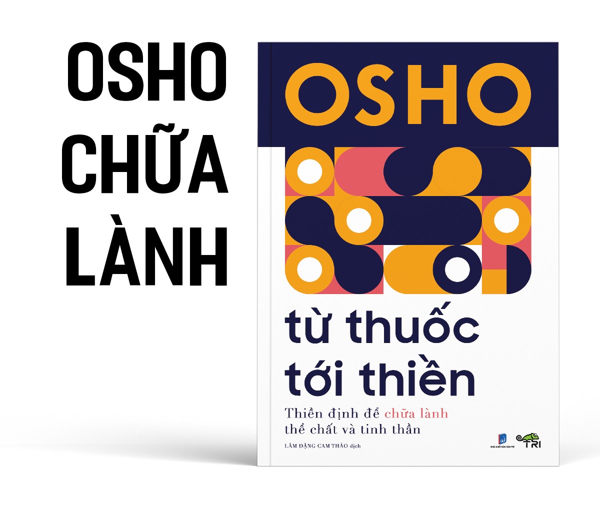 Từ Thuốc Tới Thiền - Thiền định để chữa lành thể chất và tinh thần (Tác giả OSHO)