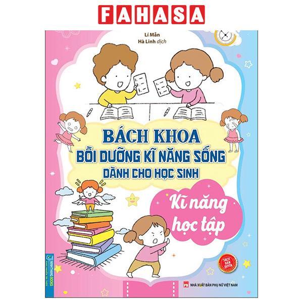 Sách - Bách Khoa Bồi Dưỡng Kĩ Năng Sống Dành Cho Học Sinh - Kĩ Năng Học Tập