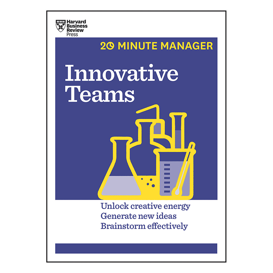 Harvard Business Review 20 Minute Manager Series Innovative Teams