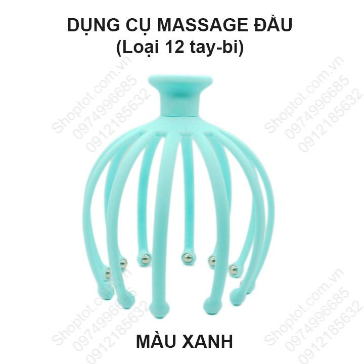 Dụng cụ massage đầu 12 tay làm nhựa PE đầu bi lớn 8mm bằng thép xoay 360 độ, chuyên massage trị liệu đau đầu, gối, vai