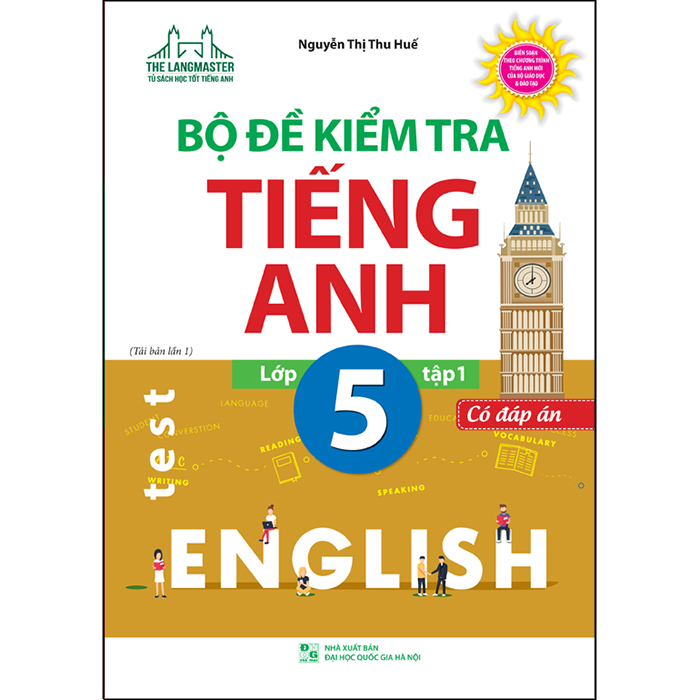 Bộ Đề Kiểm Tra Tiếng Anh Lớp 5 - Tập 1 (Có Đáp Án) (Tái Bản)