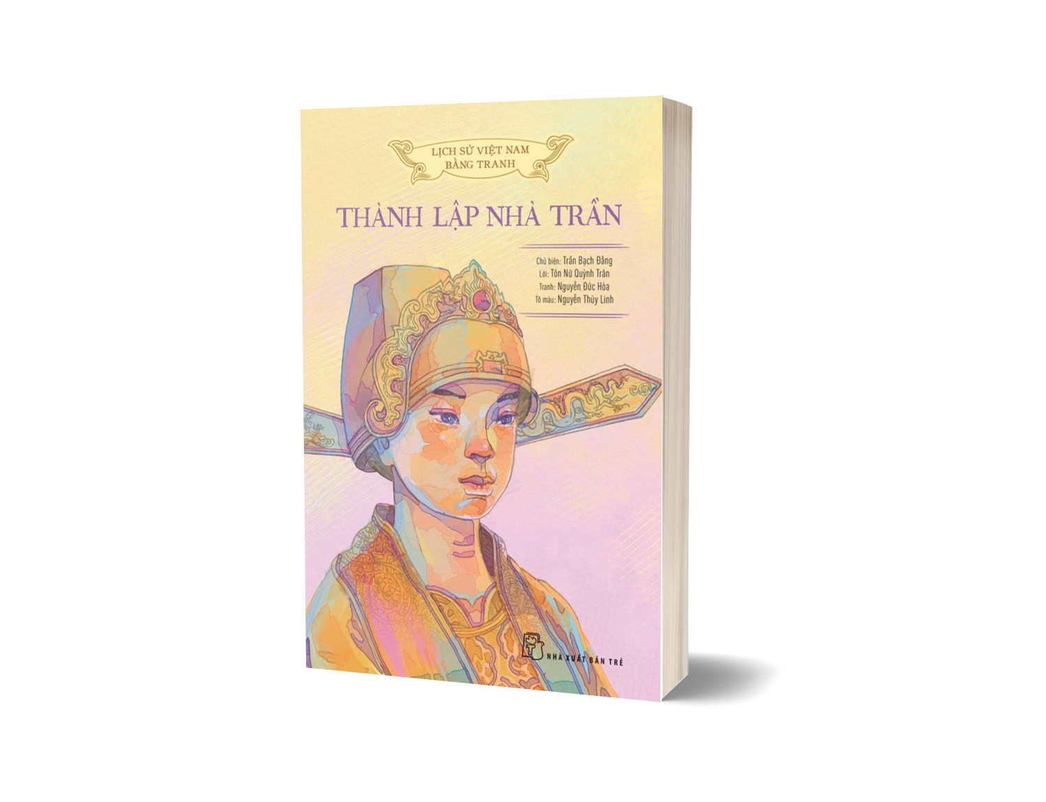 Sách Lịch Sử Việt Nam Bằng Tranh: Thành Lập Nhà Trần (Bản Màu)