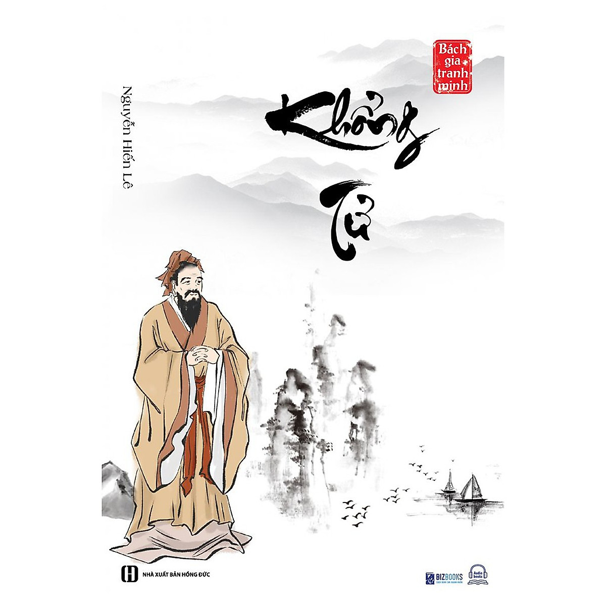 Khổng Tử - Nguyễn Hiến Lê ( Tuyển Tập Bách Gia Tranh Minh) - MinhAnBooks
