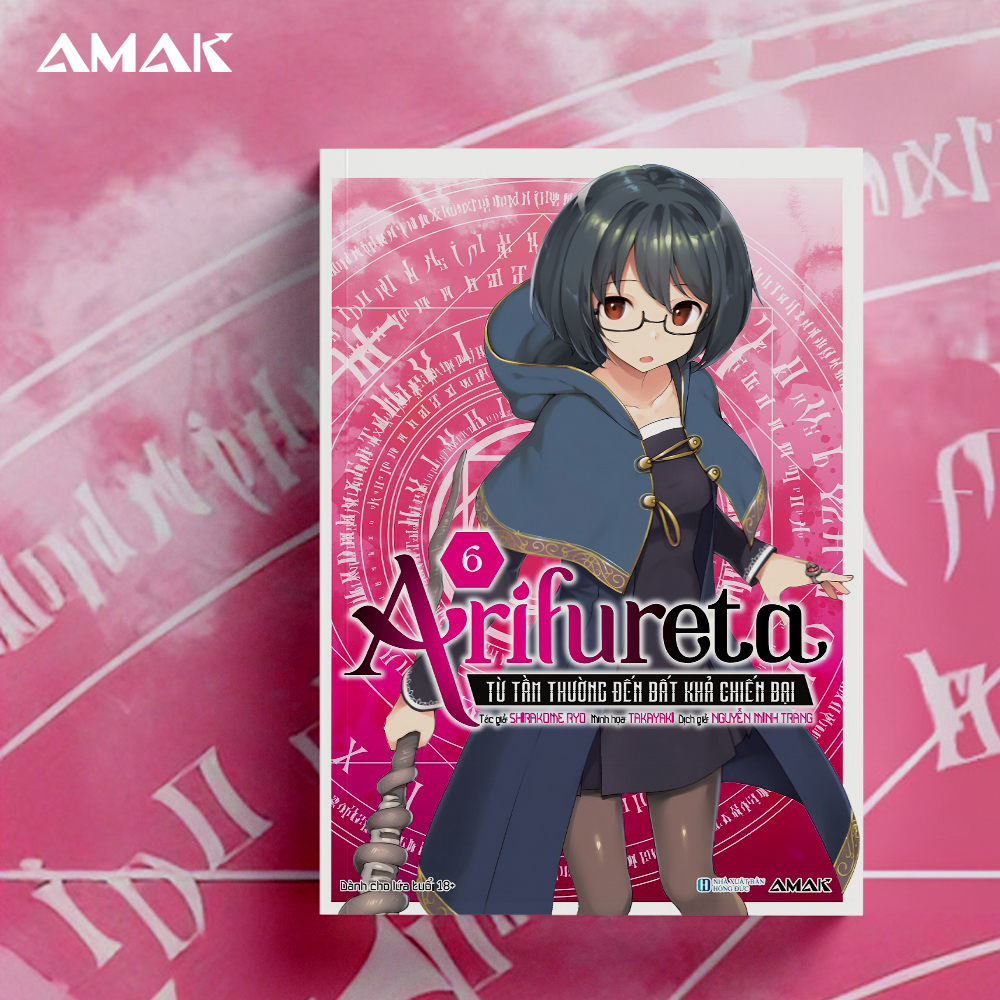 Light Novel Arifureta - Từ Tầm Thường Đến Bất Khả Chiến Bại - Tập 6 - Amakbooks - Bản Thường
