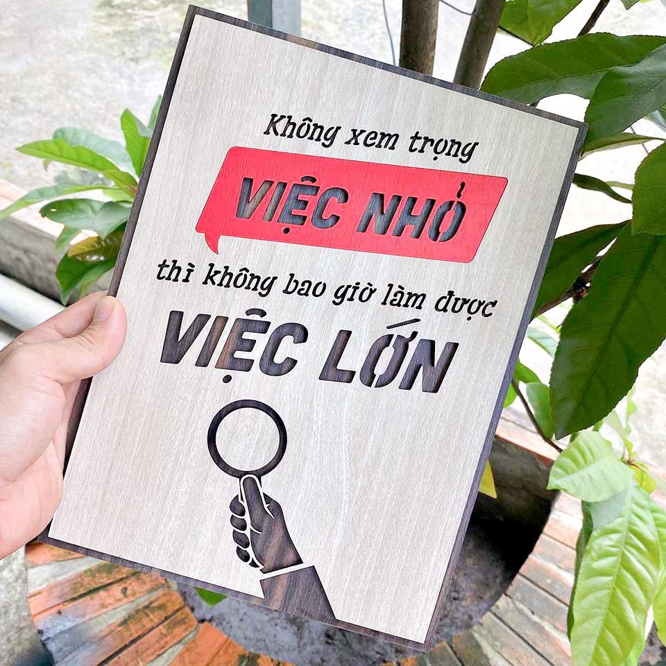 Tranh tạo động lực gỗ TBIG067 - không xem trọng việc nhỏ thì không bao giờ làm được việc lớn