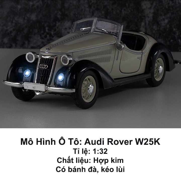 Mô Hình Xe Ô Tô Audi Rover W25K Cổ Điển. Tỉ lệ 1:32 bằng hợp kim. Có bánh đà