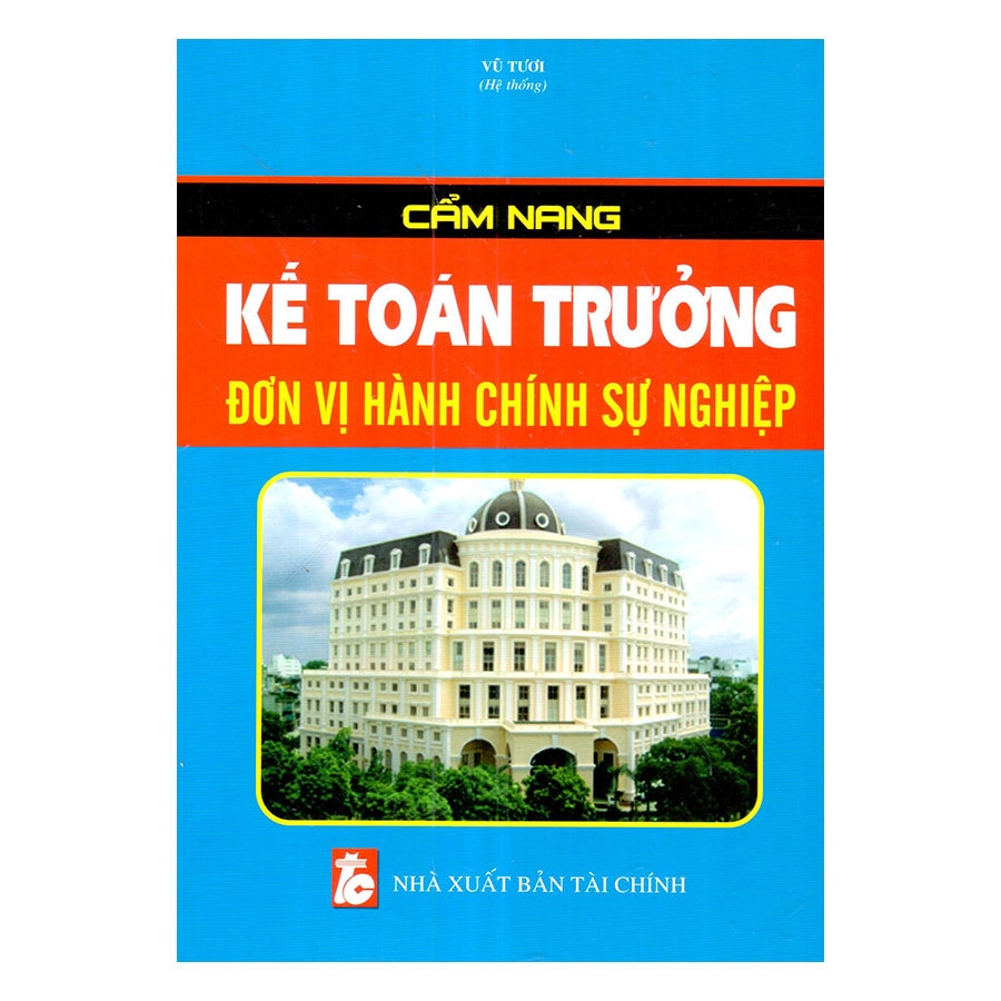 Cẩm Nang Kế Toán Trưởng Đơn Vị Hành Chính Sự Nghiệp