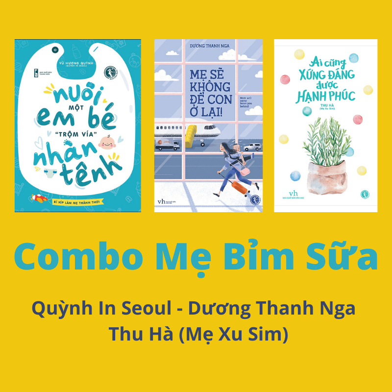 Combo 3:&quot;Nuôi Một Em Bé Trộm Vía Nhàn Tênh&quot;+&quot;Mẹ Sẽ Không Để Con Ở Lại&quot;+&quot;Ai Cũng Xứng Đáng Được Hạnh Phúc&quot;